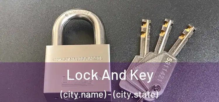 Lock And Key (city.name) - (city.state)